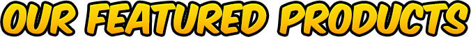 Our Featured Products